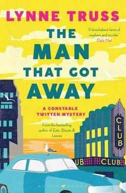 The Man That Got Away: A Constable Twitten Mystery 2