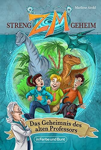 ZM - STRENG GEHEIM: Band 1: Das Geheimnis des alten Professors