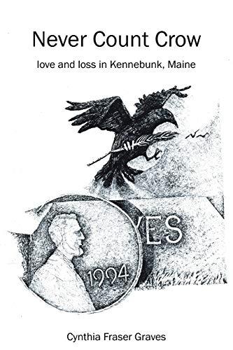 Never Count Crow: love and loss in Kennebunk, Maine