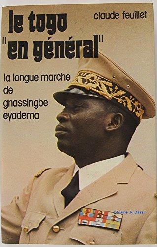 Le togo en general : la longue marche de gnassingbe eyadema