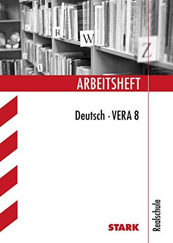 Arbeitshefte: Arbeitsheft Realschule - Deutsch VERA 8