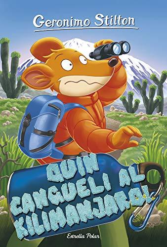 Quin cangueli al Kilimanjaro! (GERONIMO STILTON. ELS GROCS, Band 26)