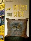 Katzen auf Seide. Mit Vorlagen in Originalgröße.