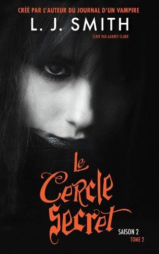 Le cercle secret : saison 2. Vol. 2