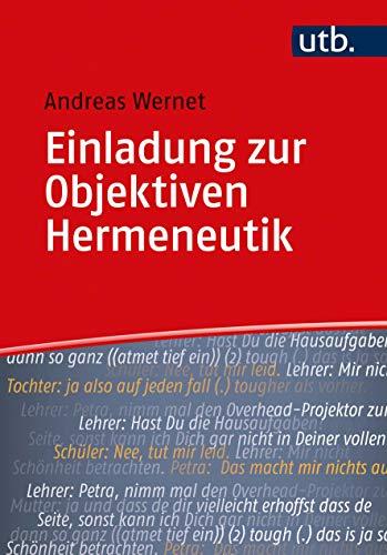 Einladung zur Objektiven Hermeneutik: Ein Studienbuch für den Einstieg