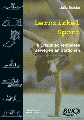 Lernzirkel Sport, Bd.1, Erlebnisorientiertes Bewegen an Stationen