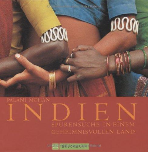 Indien. Spurensuche in einem geheimnisvollen Land