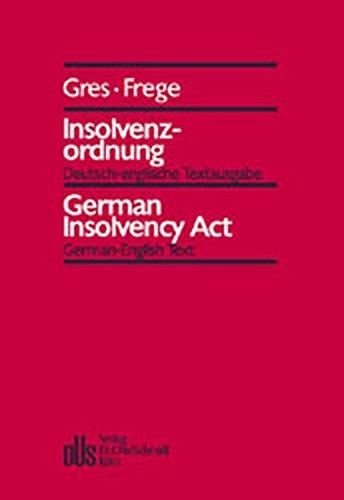 Insolvenzordnung: Deutsch-englische Textausgabe mit einer deutsch-englischen Einleitung