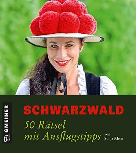 Schwarzwald - 50 Rätsel mit Ausflugstipps (Kultur erleben im GMEINER-Verlag)