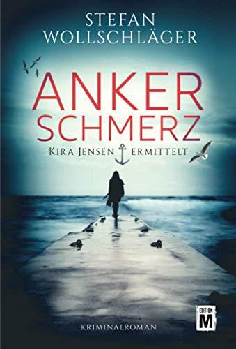 Ankerschmerz (Kira Jensen ermittelt, Band 1)