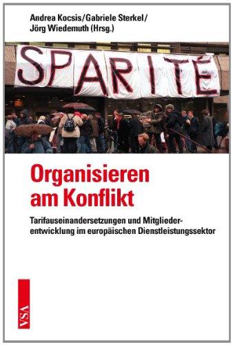 Organisieren am Konflikt: Tarifauseinandersetzungen und Mitgliederentwicklung im Dienstleistungssektor