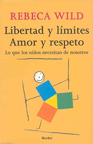 Libertad y límites. Amor y respeto