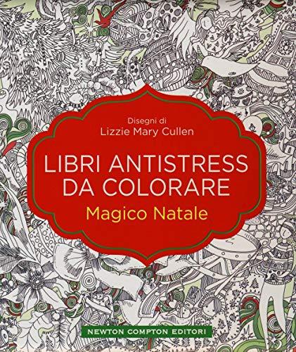 Magico Natale. Libri antistress da colorare (Grandi manuali Newton)