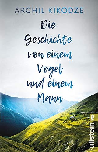 Die Geschichte von einem Vogel und einem Mann: Erzählung