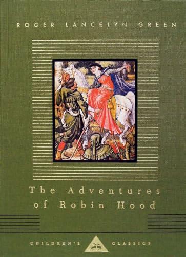 The Adventures of Robin Hood: Illustrated by Walter Crane (Everyman's Library Children's Classics Series)