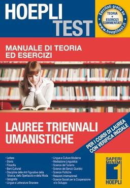 Manuale di teoria ed esercizi lauree triennali umanistiche. Per i corsi di laurea con verifica iniziale (Hoepli Test)