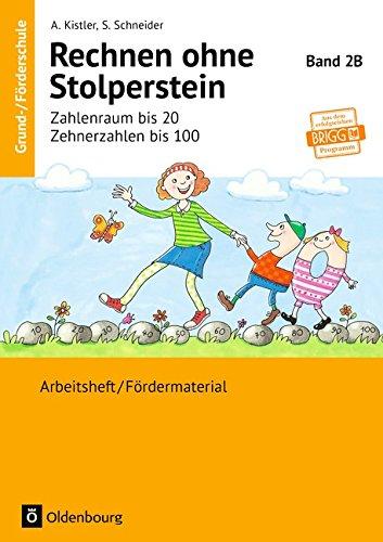 Rechnen ohne Stolperstein: Band 2B - Zahlenraum bis 20, Zehnerzahlen bis 100 (Neubearbeitung): Arbeitsheft/Fördermaterial