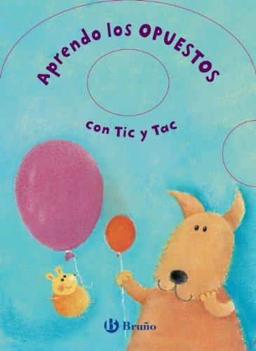 Aprendo los opuestos con Tic y Tac (Castellano - Bruño - Albumes)