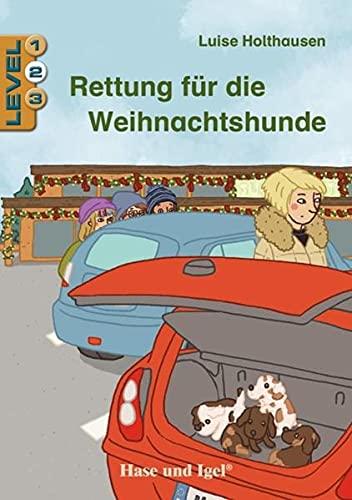 Rettung für die Weihnachtshunde / Level 2: Schulausgabe