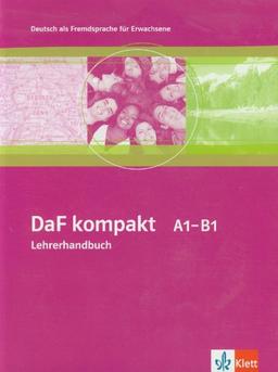 DaF kompakt. Lehrerhandbuch A1-B1: Deutsch als Fremdsprache für Erwachsene