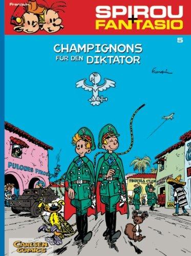 Spirou & Fantasio, Band 5: Champignons für den Diktator: (Neuedition)