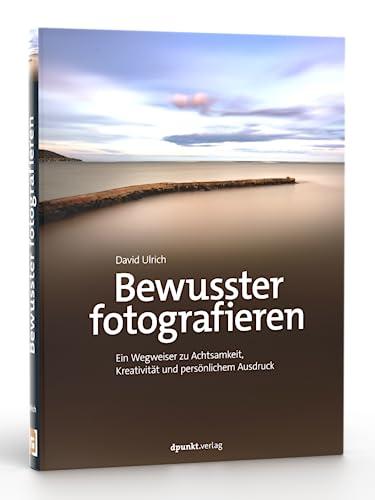 Bewusster fotografieren: Ein Wegweiser zu Achtsamkeit, Kreativität und persönlichem Ausdruck