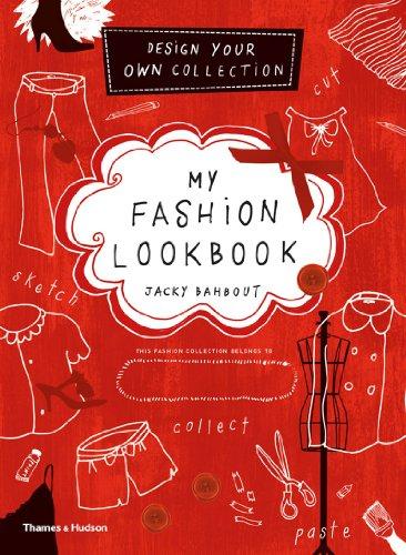 My Fashion Lookbook: Design Your Own Collection