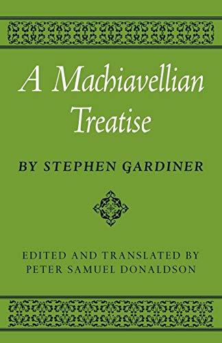 A Machiavellian Treatise (Cambridge Studies in the History and Theory of Politics)