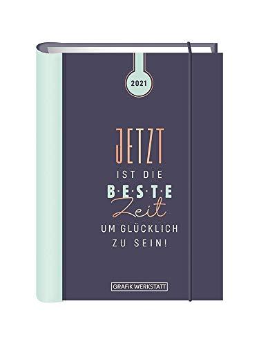 Terminplaner 2021 "Jetzt ist die beste Zeit": Terminplaner Hardcover