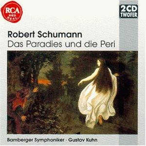 Schumann: Das Paradies und die Peri