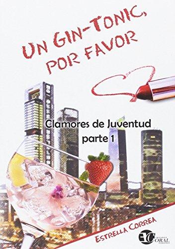 Un gin-tonic, por favor (CLAMORES DE JUVENTUD, Band 1)