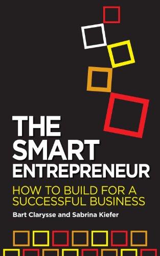 The Smart Entrepreneur: How to Build for a Successful Business