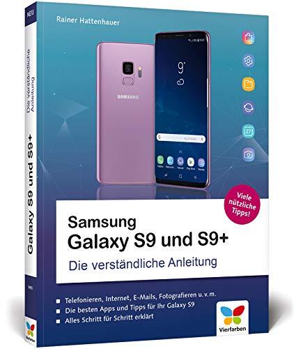 Samsung Galaxy S9 und S9+: Die verständliche Anleitung. Alle Android-Funktionen erklärt. Komplett in Farbe.