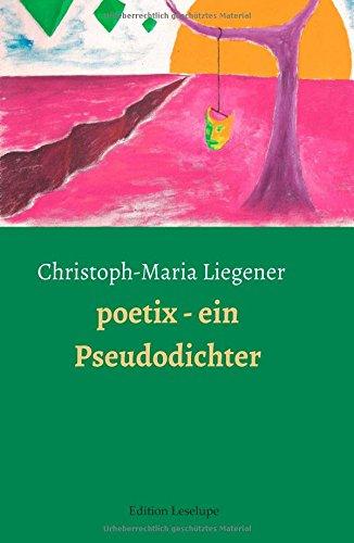 poetix - ein Pseudodichter