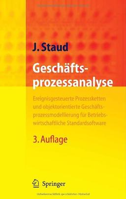 Geschäftsprozessanalyse: Ereignisgesteuerte Prozessketten und objektorientierte Geschäftsprozessmodellierung für Betriebswirtschaftliche Standardsoftware