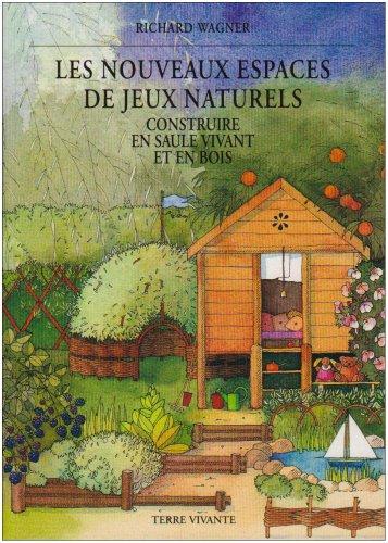 Les nouveaux espaces de jeux naturels : construire en saule vivant et en bois