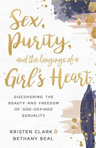 Sex, Purity, and the Longings of a Girl’s Heart