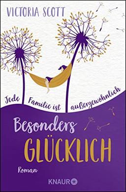 Besonders glücklich: Roman. Jede Familie ist außergewöhnlich