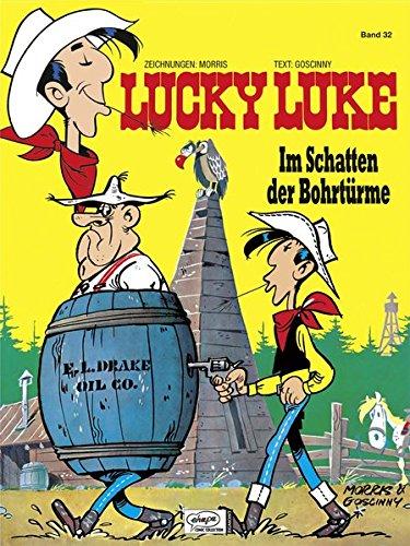 Lucky Luke 32: Im Schatten der Bohrtürme