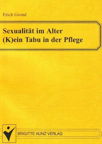 Sexualität im Alter (k)ein Tabu in der Pflege.