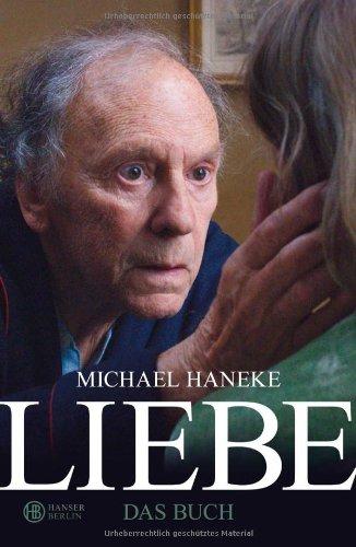 Liebe: Das Buch: Das Buch zum Film