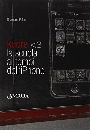 Kuore. La scuola ai tempi dell'iPhone (Aquiloni)