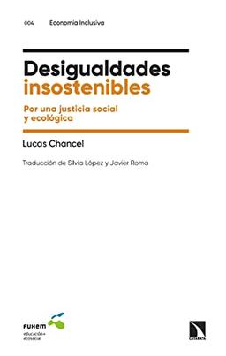 Desigualdades insostenibles: Por una justicia social y ecológica (Economía inclusiva, Band 4)