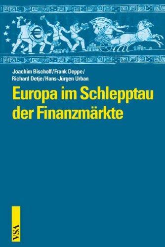 Europa im Schlepptau der Finanzmärkte