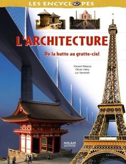 L'architecture : de la hutte au gratte-ciel