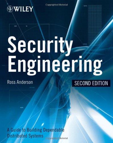 Security Engineering: A Guide to Building Dependable Distributed Systems