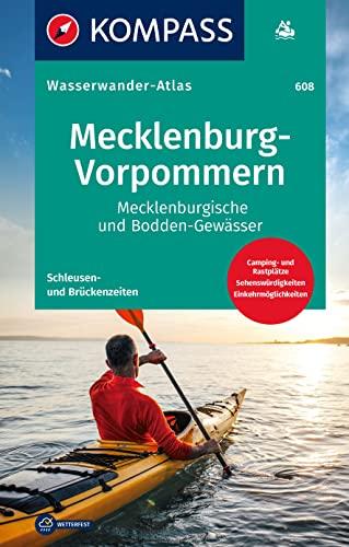 KOMPASS Wasserwanderatlas 608 Mecklenburg-Vorpommern: Mecklenburgische und Bodden-Gewässer, reiß.- und wetterfest, mit Schleußenzeiten und Campinplätzen (KOMPASS Große Wanderbücher, Band 608)