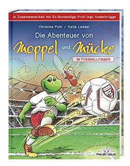 Die Abenteuer von Moppel und Mücke: Im Fußballfieber