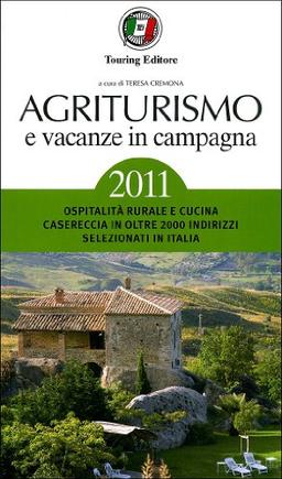 Agriturismo e vacanze in campagna 2011