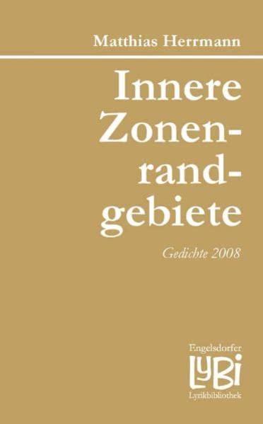 Innere Zonenrandgebiete. Gedichte 2008 (Engelsdorfer Lyrikbibliothek)